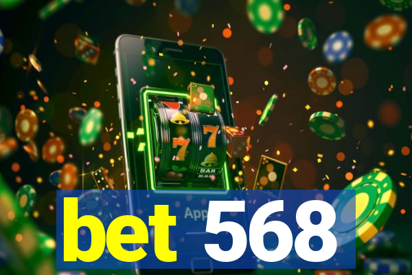 bet 568